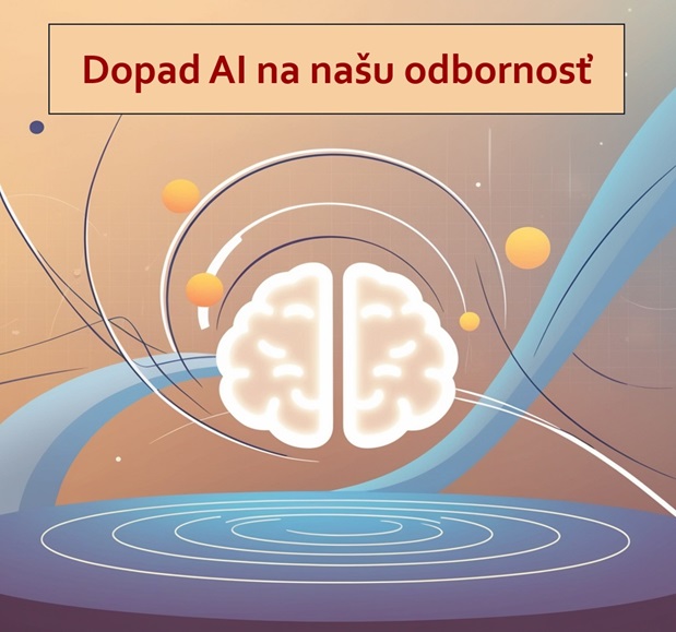 AI a naša odbornosť – II